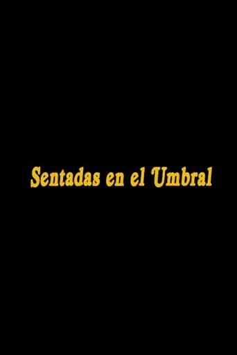 Sentadas En El Umbral (2020)