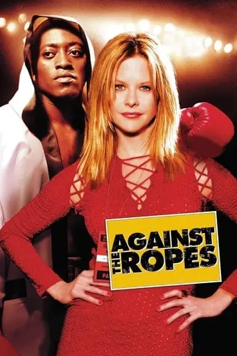 Against The Ropes (2004)