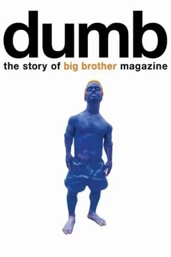 Dumb: The Story Of Big Brother Magazine (2017)