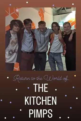 Return To The World Of... The Kitchen Pimps (2023)