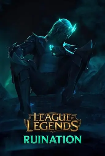 League Of Legends: Ruination (2021)