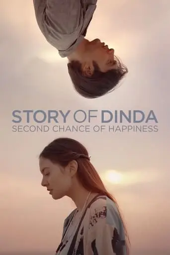 Story Of Dinda: The Second Chance Of Happiness (2021)