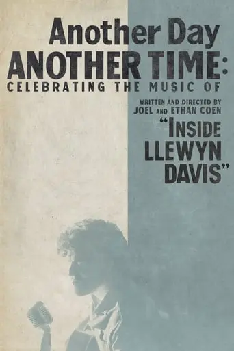 Another Day, Another Time: Celebrating The Music Of Inside Llewyn Davis (2013)