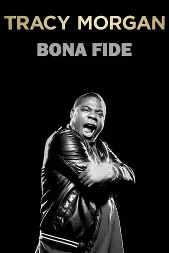 Tracy Morgan: Bona Fide (2014)