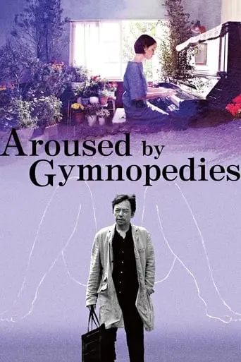 Aroused By Gymnopedies (2016)