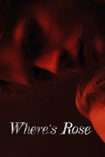 Where's Rose (2022)