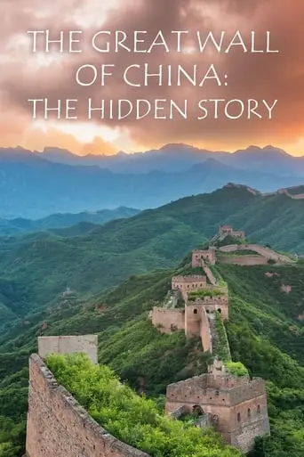 The Great Wall Of China: The Hidden Story (2014)