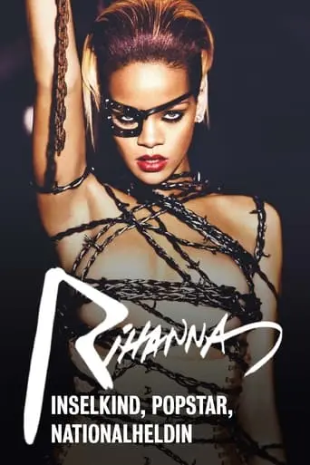 Rihanna - Inselkind, Popstar, Nationalheldin (2024)