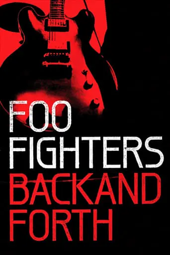 Foo Fighters: Back And Forth (2011)