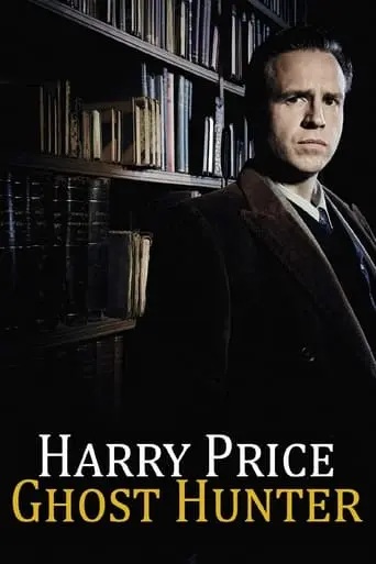 Harry Price: Ghost Hunter (2015)