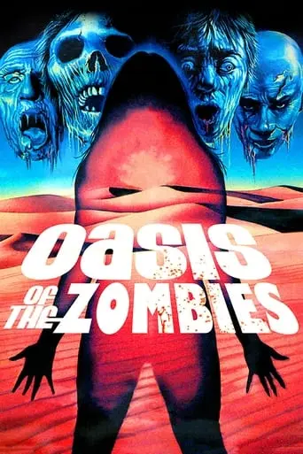 Oasis Of The Zombies (1982)