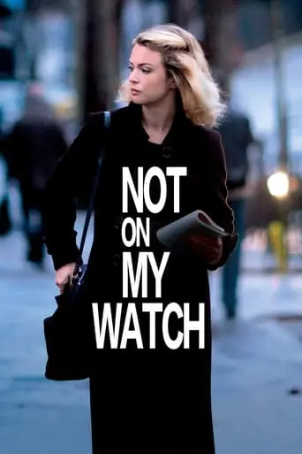 Not On My Watch (2017)