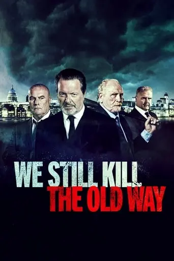 We Still Kill The Old Way (2014)