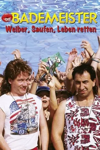 Die Bademeister - Weiber, Saufen, Leben Retten (1999)