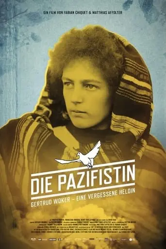 The Pacifist - Gertrud Woker: A Forgotten Heroine (2021)