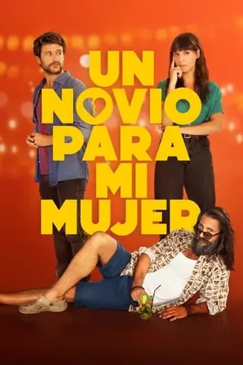 Un Novio Para Mi Mujer (2022)