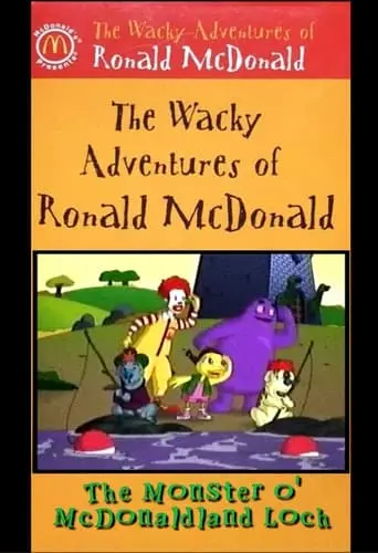 The Wacky Adventures Of Ronald McDonald: The Monster O' McDonaldland Loch (2003)