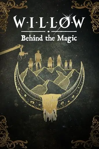 Willow: Behind The Magic (2023)