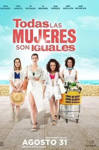 Todas Las Mujeres Son Iguales (2017)