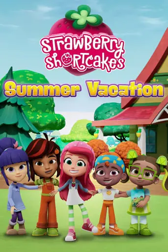 Strawberry Shortcake's Summer Vacation (2024)