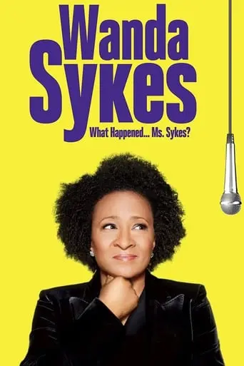 Wanda Sykes: What Happened... Ms. Sykes? (2016)