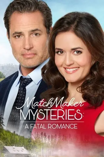 Matchmaker Mysteries: A Fatal Romance (2020)