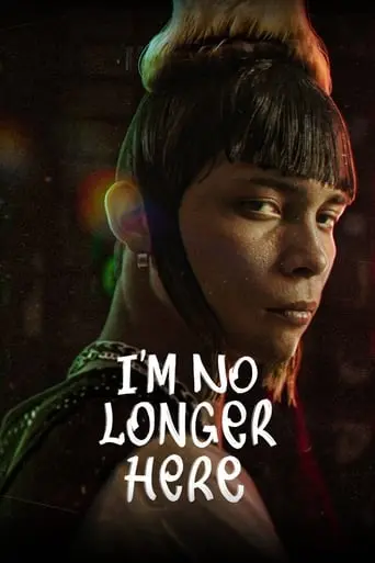 I'm No Longer Here (2019)