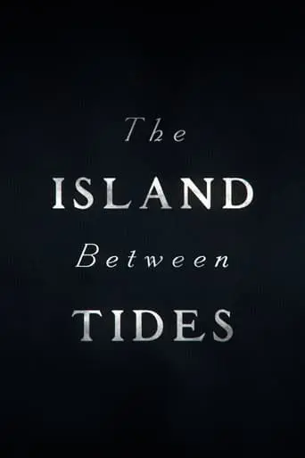 The Island Between Tides (2024)