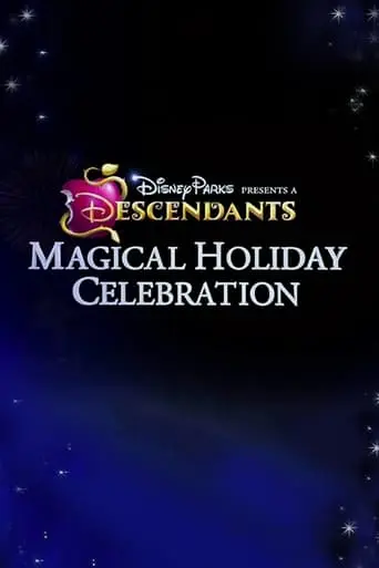 Disney Parks Presents: A Descendants Magical Holiday Celebration (2016)