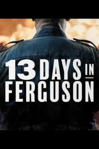 13 Days In Ferguson (2024)