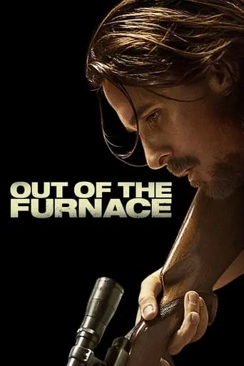 Out Of The Furnace (2013)