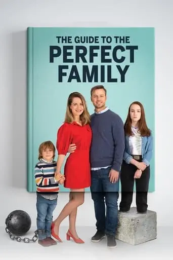 The Guide To The Perfect Family (2021)