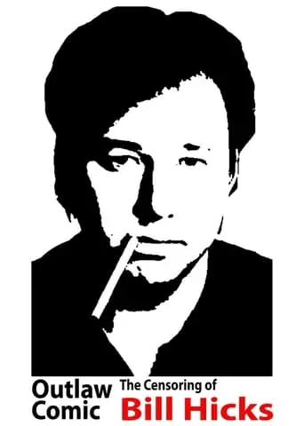 Outlaw Comic: The Censoring Of Bill Hicks (2003)