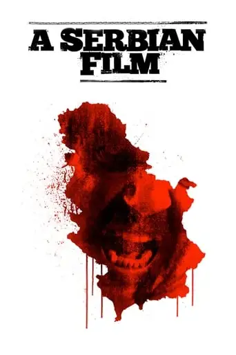 A Serbian Film (2010)