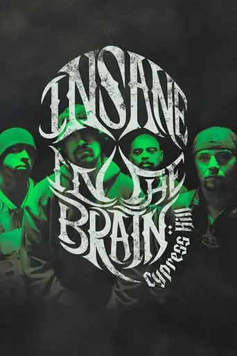 Cypress Hill: Insane In The Brain (2022)