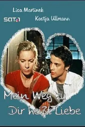 Mein Weg Zu Dir Heisst Liebe (2004)