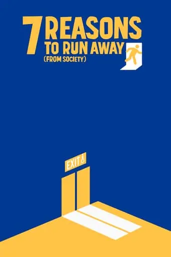 7 Reasons To Run Away (from Society) (2019)