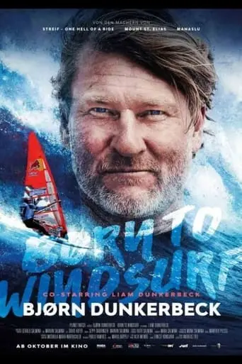 Bjorn Dunkerbeck - Born To Windsurf (2023)