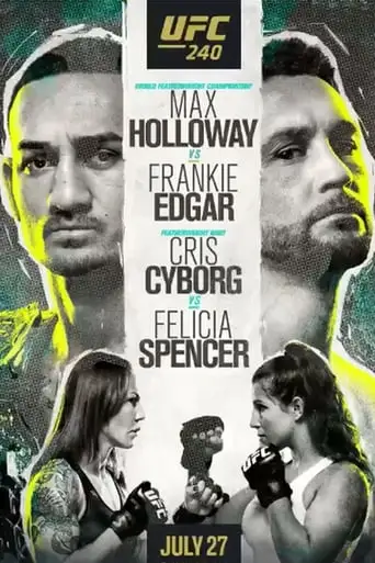 UFC 240: Holloway Vs. Edgar (2019)