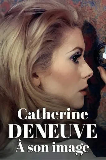 Catherine Deneuve, A Son Image (2023)