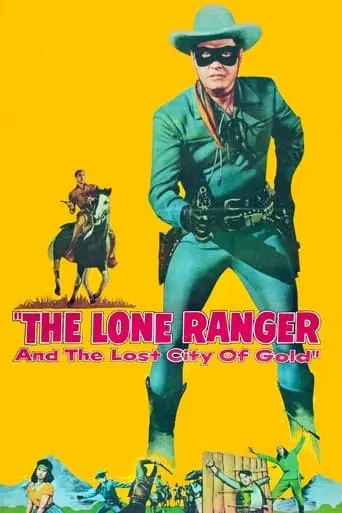 The Lone Ranger And The Lost City Of Gold (1958)