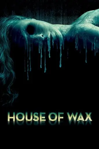 House Of Wax (2005)