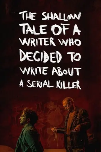 The Shallow Tale Of A Writer Who Decided To Write About A Serial Killer (2024)