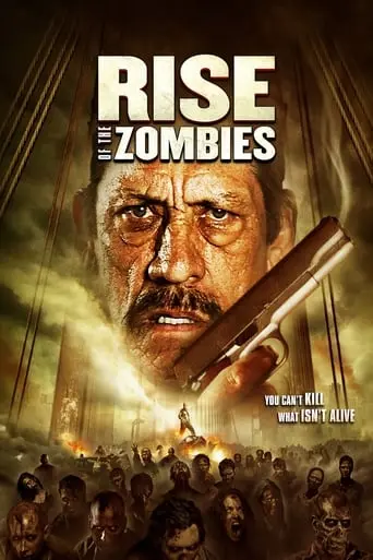 Rise Of The Zombies (2012)