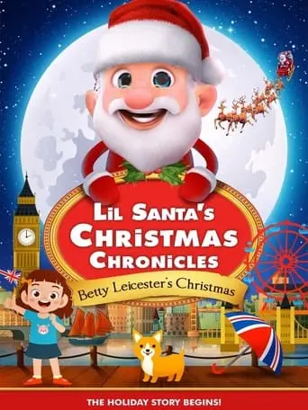 Lil Santa's Christmas Chronicles: Betty Leicester's Christmas (2023)