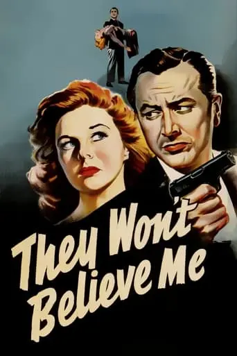 They Won't Believe Me (1947)