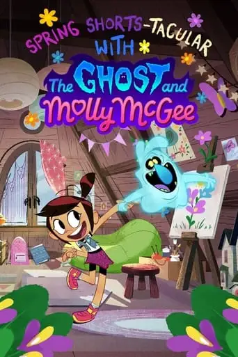 Spring Shorts-Tacular With The Ghost And Molly McGee (2022)