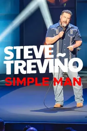 Steve Trevino: Simple Man (2024)