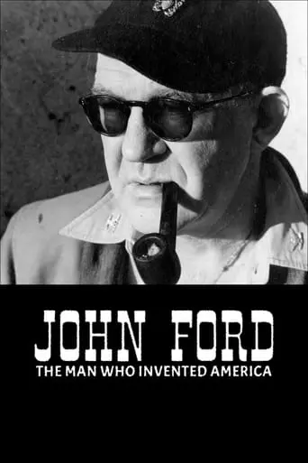 John Ford: The Man Who Invented America (2019)