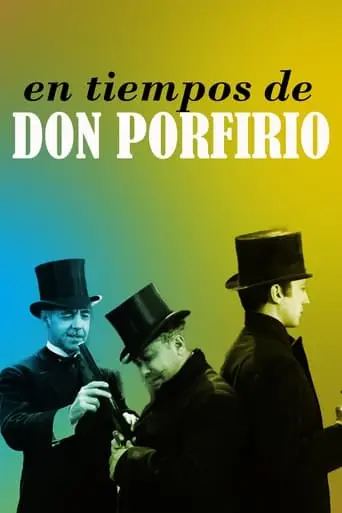 En Tiempos De Don Porfirio (1940)